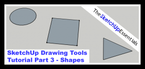 SketchUp Drawing Shapes Tutorial Thumbnail
