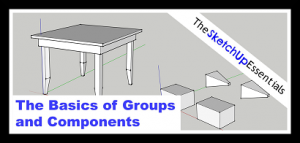 Thumbnail for Tutorial on SketchUp Groups and Components