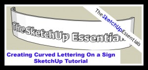 SketchUp Curved Lettering Tutorial
