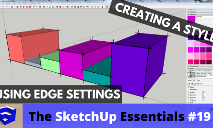Creating a Custom Style in SketchUp with Edge Settings – The SketchUp Essentials #19