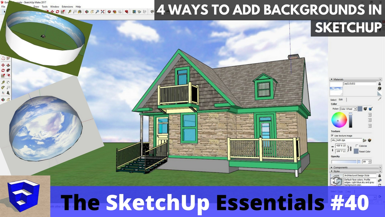 4 Ways to Add Backgrounds to a SketchUp Model - The SketchUp Essentials #41  - The SketchUp Essentials