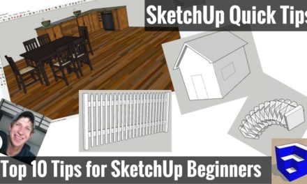 My Top 10 SketchUp Tips for Beginners (and Veterans!)