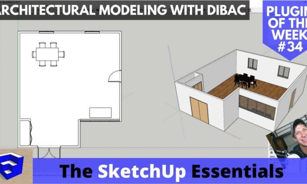 Architectural Modeling with Dibac – SketchUp Plugin of the Week #34
