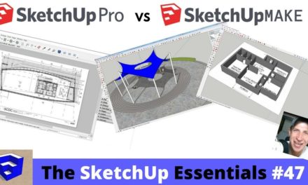 SketchUp Make vs. SketchUp Pro Comparison – The SketchUp Essentials #47
