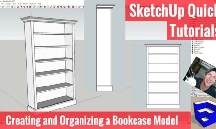 Creating and Organizing a Bookcase Model in SketchUp – Tutorials for Woodworkers