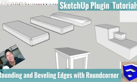 Bevel and Round Corners in SketchUp with Roundcorner – SketchUp Extension Tutorials