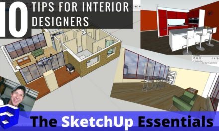 Top 10 Tips for Interior Design Modeling in SketchUp – #5 is my favorite!