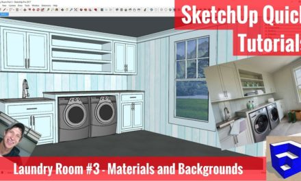 Modeling Interiors in SketchUp – Laundry Room Part 3 – Materials and Background