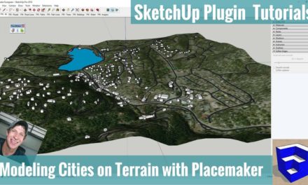 Quickly Modeling a City in SketchUp on Hilly Terrain with Placemaker!