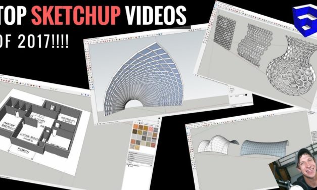 MY LAST VIDEO…of 2017 – My Top SketchUp Videos!