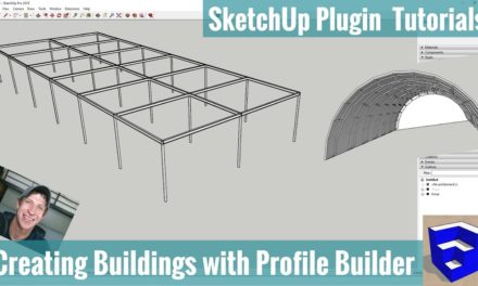 Creating Buildings in SketchUp with Profile Builder – Automatically Create Structure and Skin!