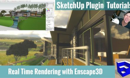 Real Time Rendering in SketchUp with Enscape – Photorealistic Video and More!