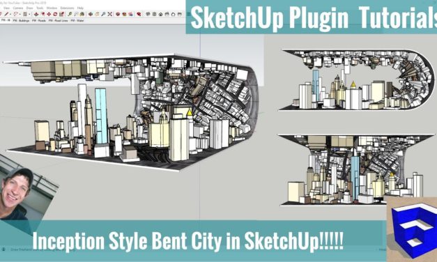 INCEPTION IN SKETCHUP? Modeling a Bent City with Placemaker and FredoScale!