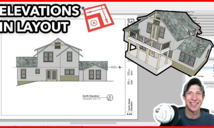 Creating Elevations in Layout from Your SketchUp Model