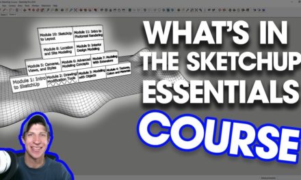 What’s in the SketchUp Essentials Course?
