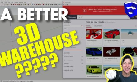 3D WAREHOUSE SEARCH IMPROVEMENTS? Exploring the Changes to SketchUp’s 3D Warehouse