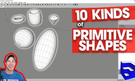 SPHERE, TORUS, DOME, and OTHER SHAPES – Modeling 10 Kinds of Primitive Shapes in SketchUp