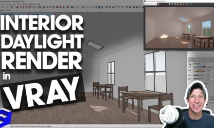VRAY INTERIOR LIGHTING TUTORIAL – Rendering with Daylight in SketchUp!