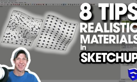 8 Tips for MORE REALISTIC MATERIALS in SketchUp