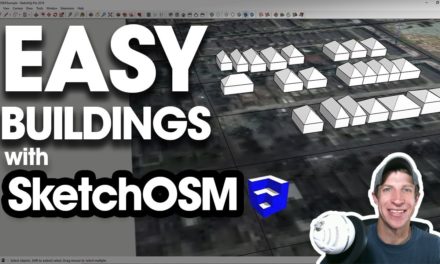 QUICK BUILDING MODELS for Site Context with SketchOSM for SketchUp