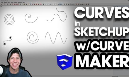 CREATING CURVES IN SKETCHUP with Curve Maker