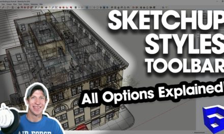 USING THE STYLES TOOLBAR IN SKETCHUP – All tools explained!