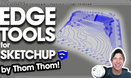EDGE TOOLS FOR SKETCHUP by Thom Thom – SketchUp Extension of the Week