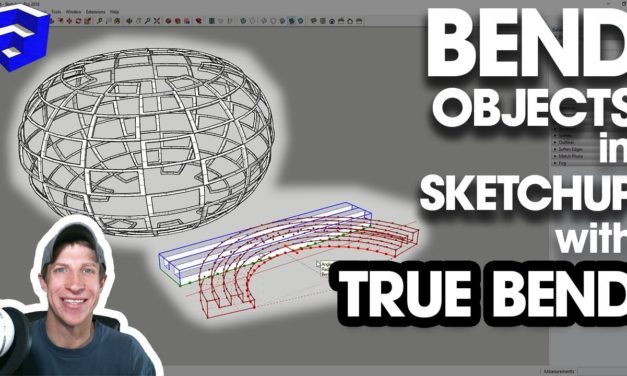 BEND OBJECTS IN SKETCHUP with TrueBend by Thom Thom!