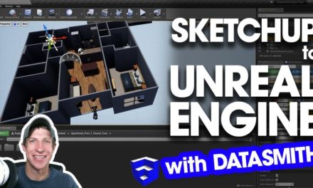 IMPORT SKETCHUP FILES TO UNREAL ENGINE with Datasmith