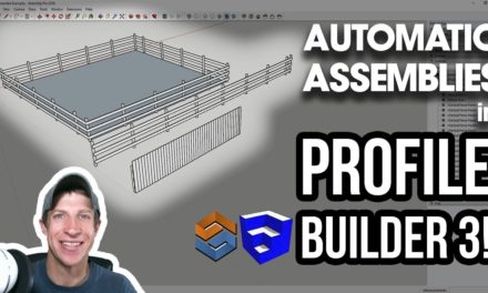 AUTOMATIC ASSEMBLIES in Profile Builder 3 for SketchUp with Auto Assemble
