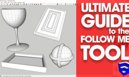The ULTIMATE GUIDE to the SketchUp Follow Me Tool!