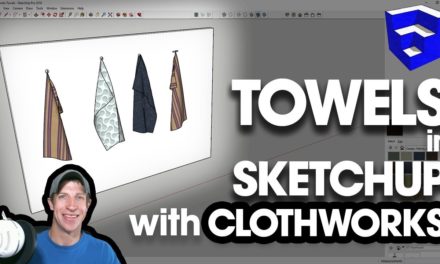 Modeling Towels in Clothworks for SketchUp