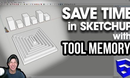 SAVE TIME with Tool Memory in SketchUp!!!