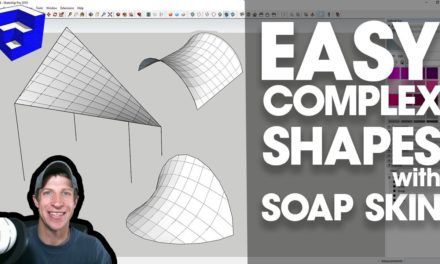 QUICK COMPLEX SHAPES in SketchUp with Soap Skin and Bubble