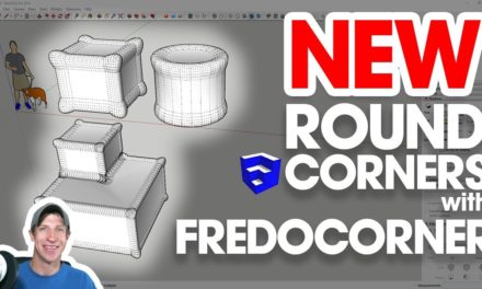 ROUND CORNERS with FredoCorner – New SketchUp Extension!
