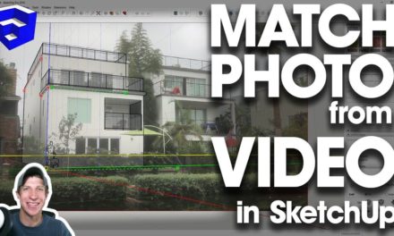 Creating a Match Photo Model FROM VIDEO IMAGES in SketchUp
