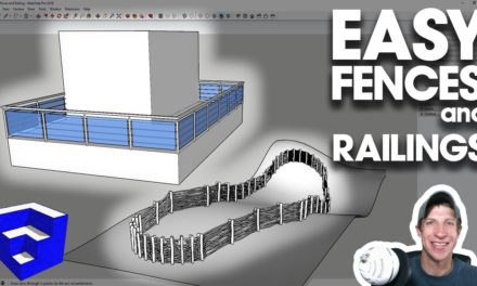 EASY FENCES AND RAILS in SketchUp with Instant Fence and Railing from Vali Architects