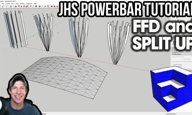 JHS Powerbar SketchUp Extension Tutorial – Combining Split Up and FFD for Amazing Shapes!