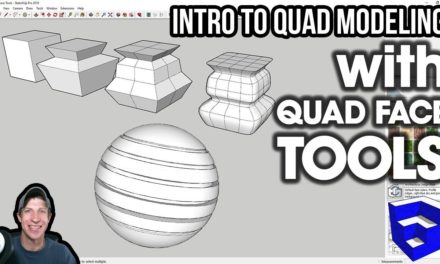 Getting Started with QUAD MODELING IN SKETCHUP with Quad Face Tools