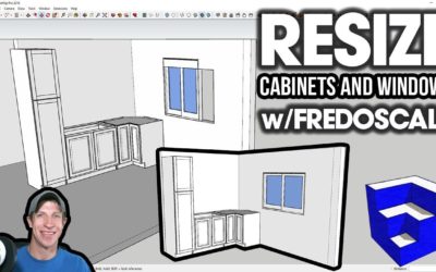 Resize Cabinets and Windows QUICKLY with FredoScale for SketchUp