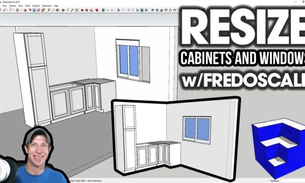 Resize Cabinets and Windows QUICKLY with FredoScale for SketchUp