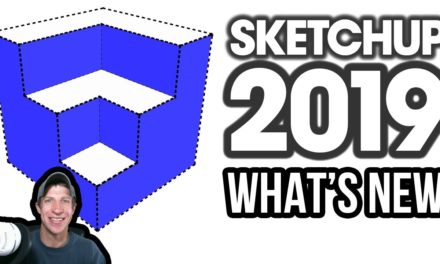 What’s New in SKETCHUP 2019?