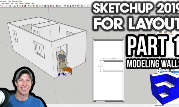 SKETCHUP 2019 FOR LAYOUT – Part 1 – Floor Plan and Walls