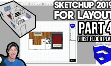 SKETCHUP 2019 FOR LAYOUT – Part 4 – Creating Your First Floor Plan in Layout
