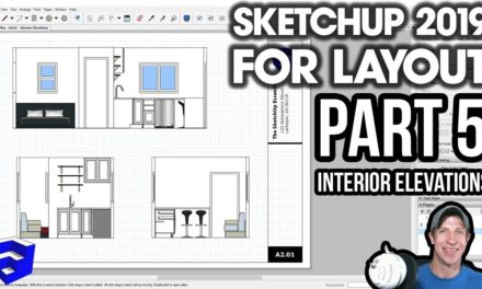SKETCHUP 2019 FOR LAYOUT – Part 5 – Creating Interior Elevations