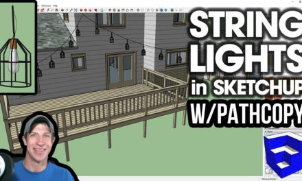 Modeling STRING LIGHTS in SketchUp with PathCopy