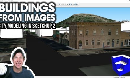 Modeling a CITY in SketchUp Part 2 – Adding Buildings with Textures