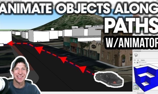 Animating Object Movement Along a Path in SketchUp WITH ANIMATOR