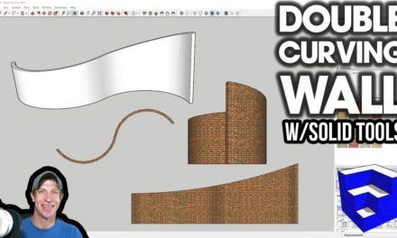 Modeling a DOUBLE CURVING wall in SketchUp with Solid Tools