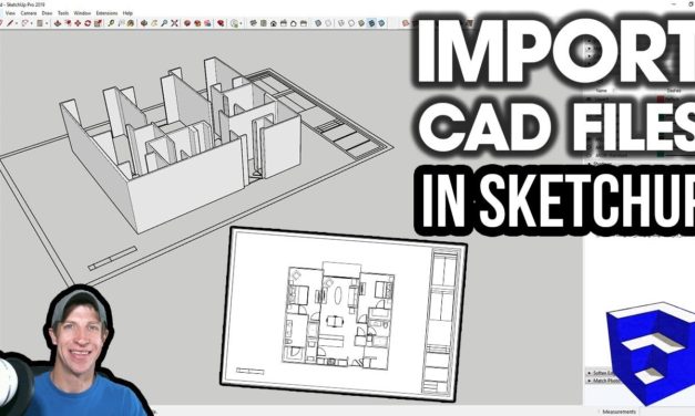 Importing CAD FILES into SketchUp